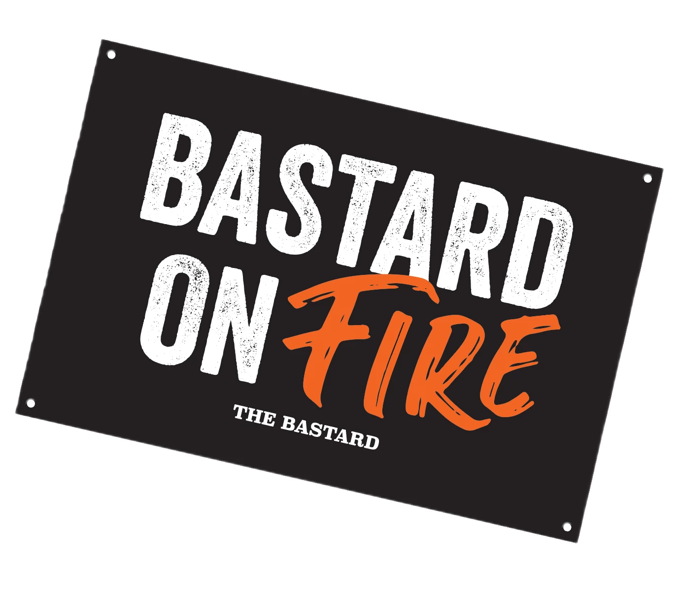 The Bastard Man Cave Schild 'Bastard On Fire' 1 The Bastard Man Cave Schild 'Bastard On Fire'