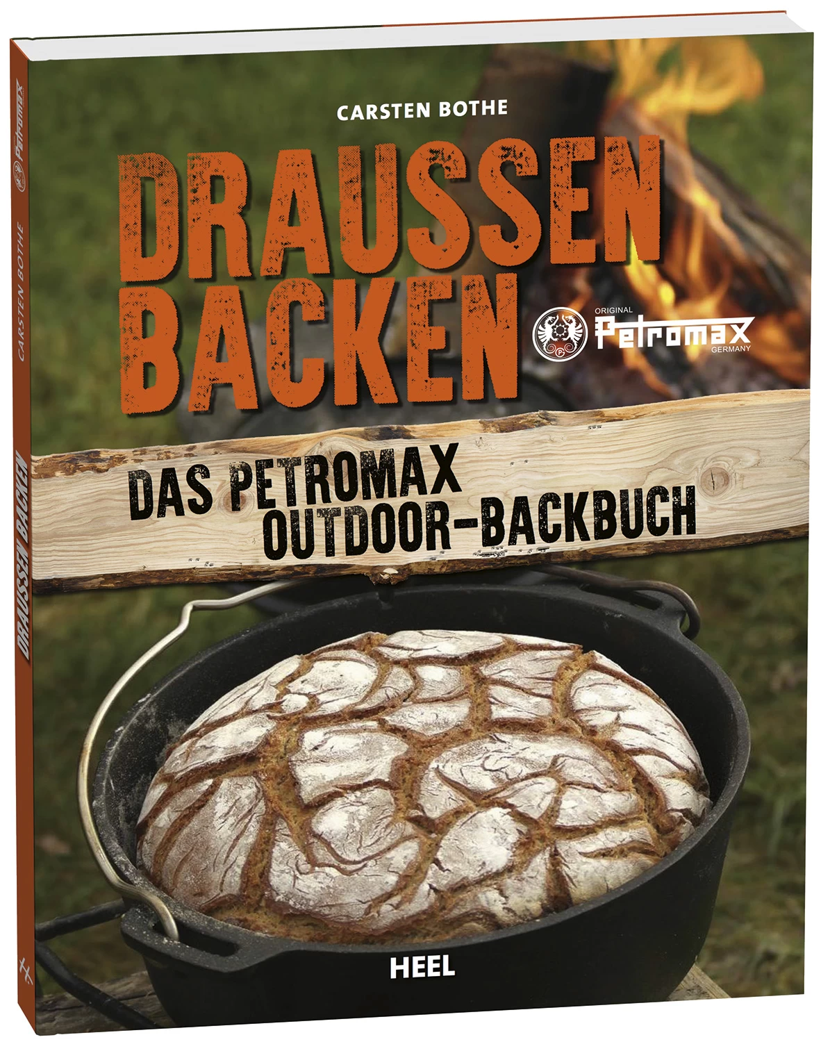 Draußen Backen - Das Petromax Outdoor-Backbuch 1 Draußen Backen - Das Petromax Outdoor-Backbuch