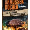 Draussen Kochen - Das Petromax Outdoor Kochbuch